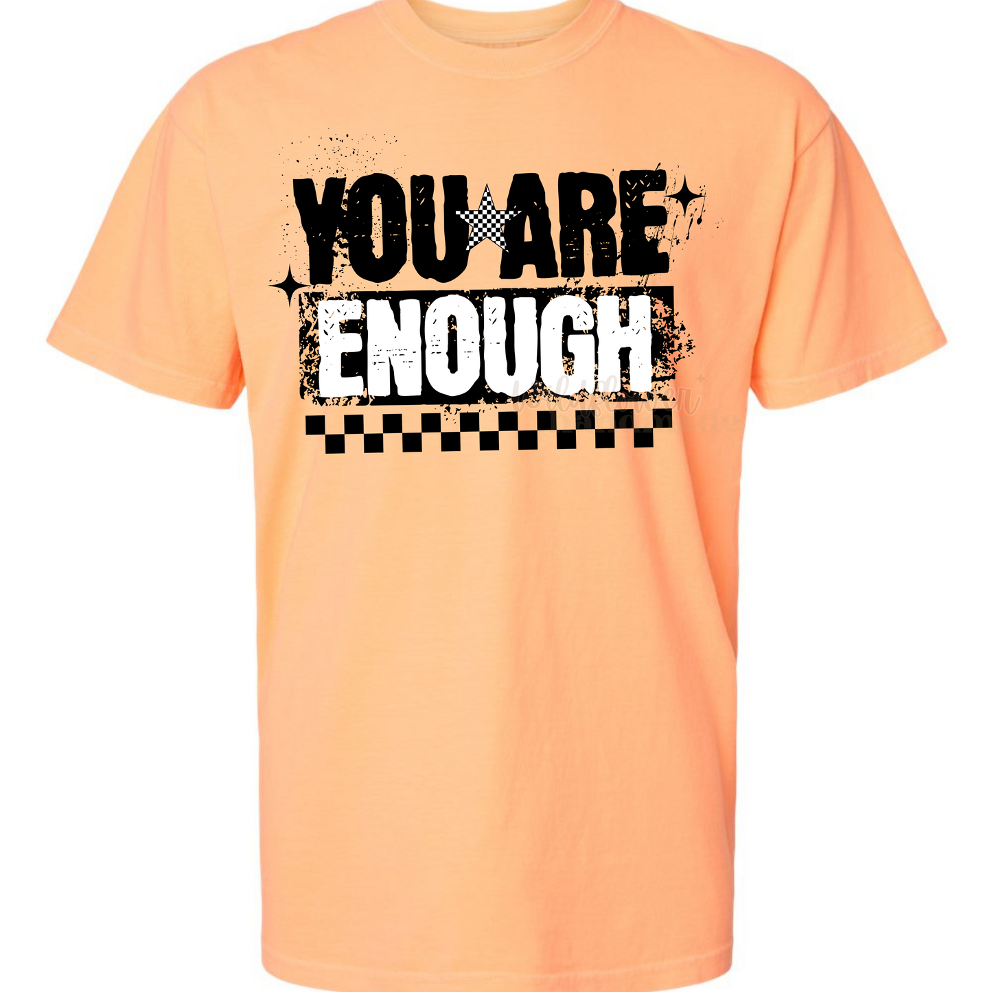 You Are Enough tee