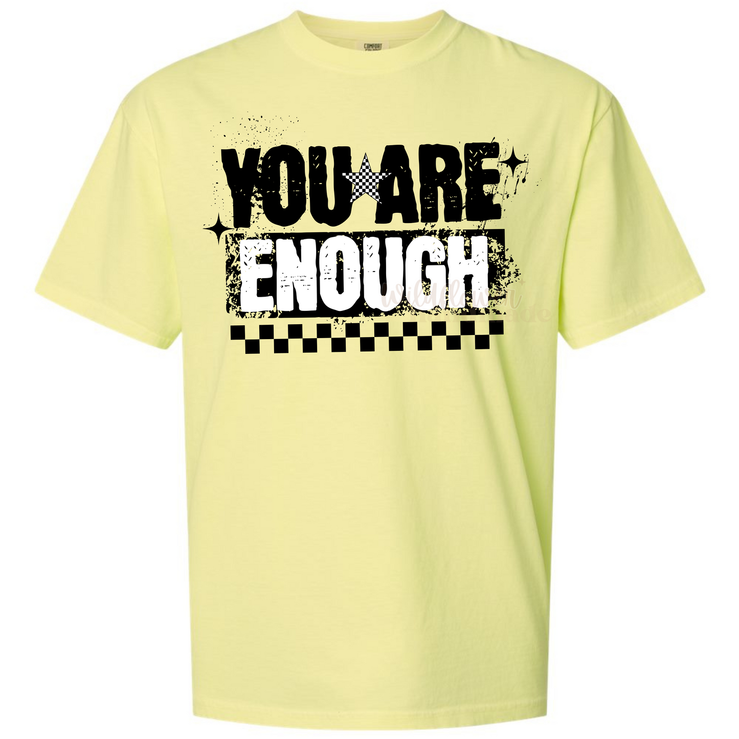 You Are Enough tee