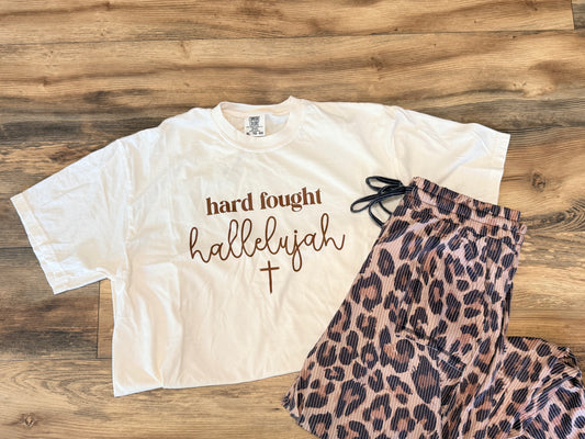 Hard Fought Hallelujah Tee