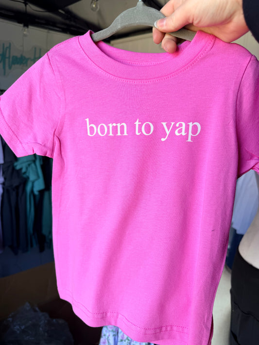 Born to Yap Tee