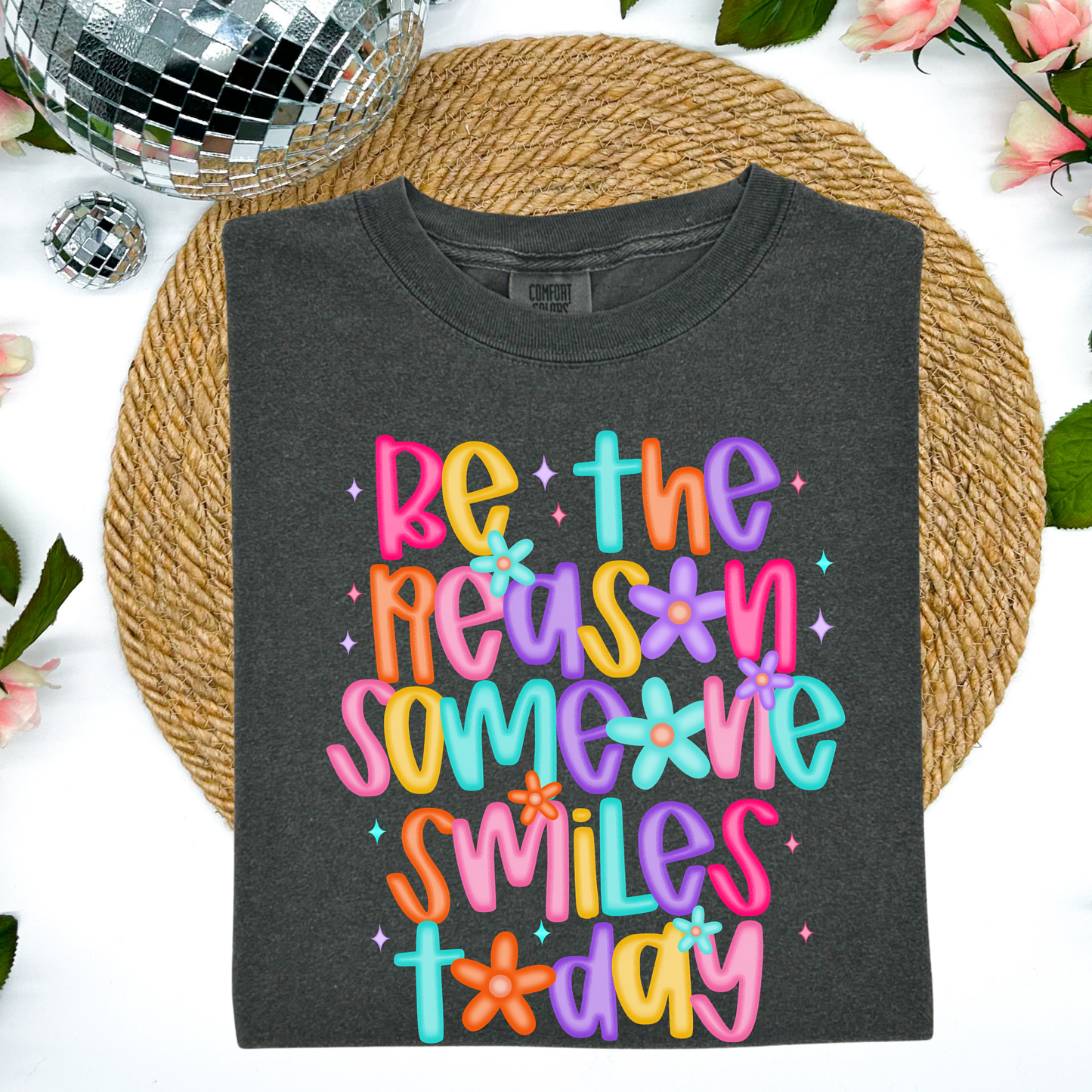 Be the Reason Someone Smiles Today