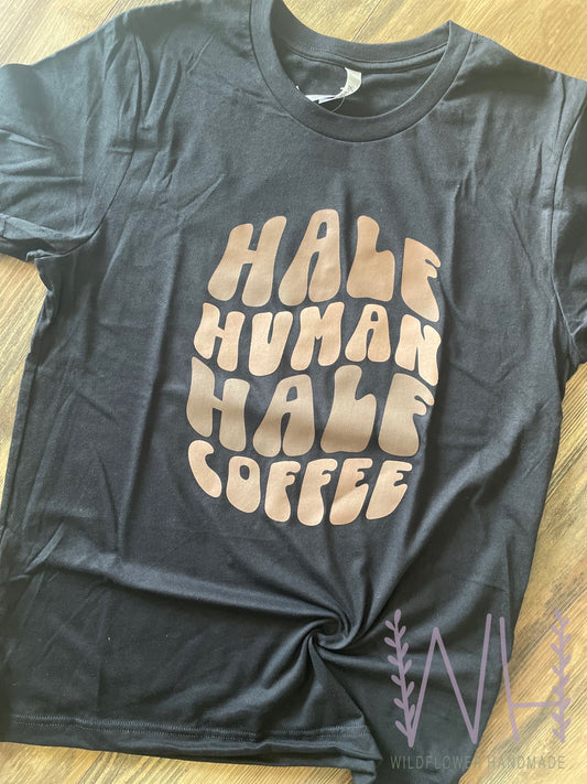 Half human half coffee - RTS