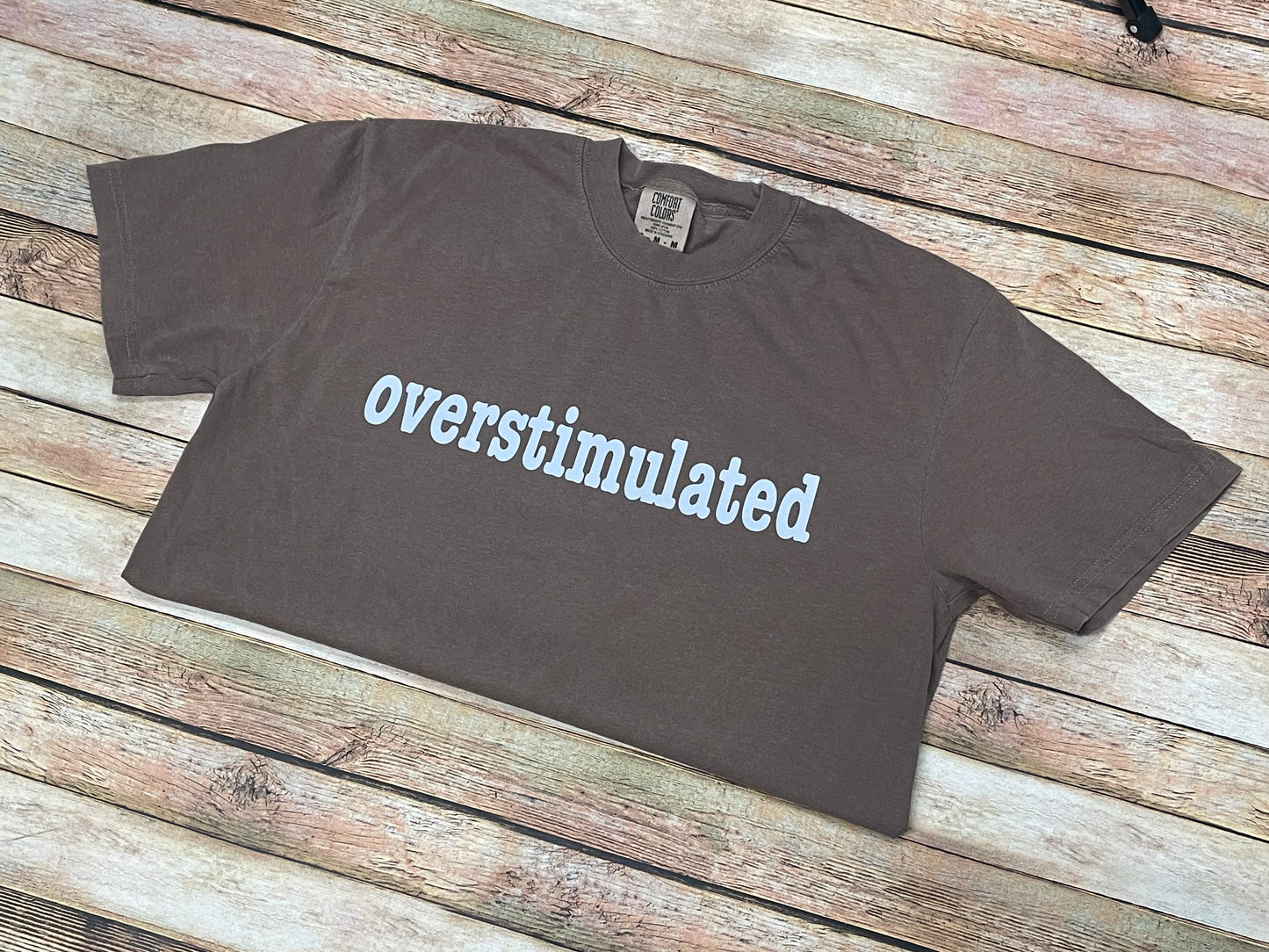 Overstimulated tee