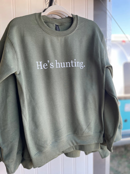 He's Hunting Crewneck