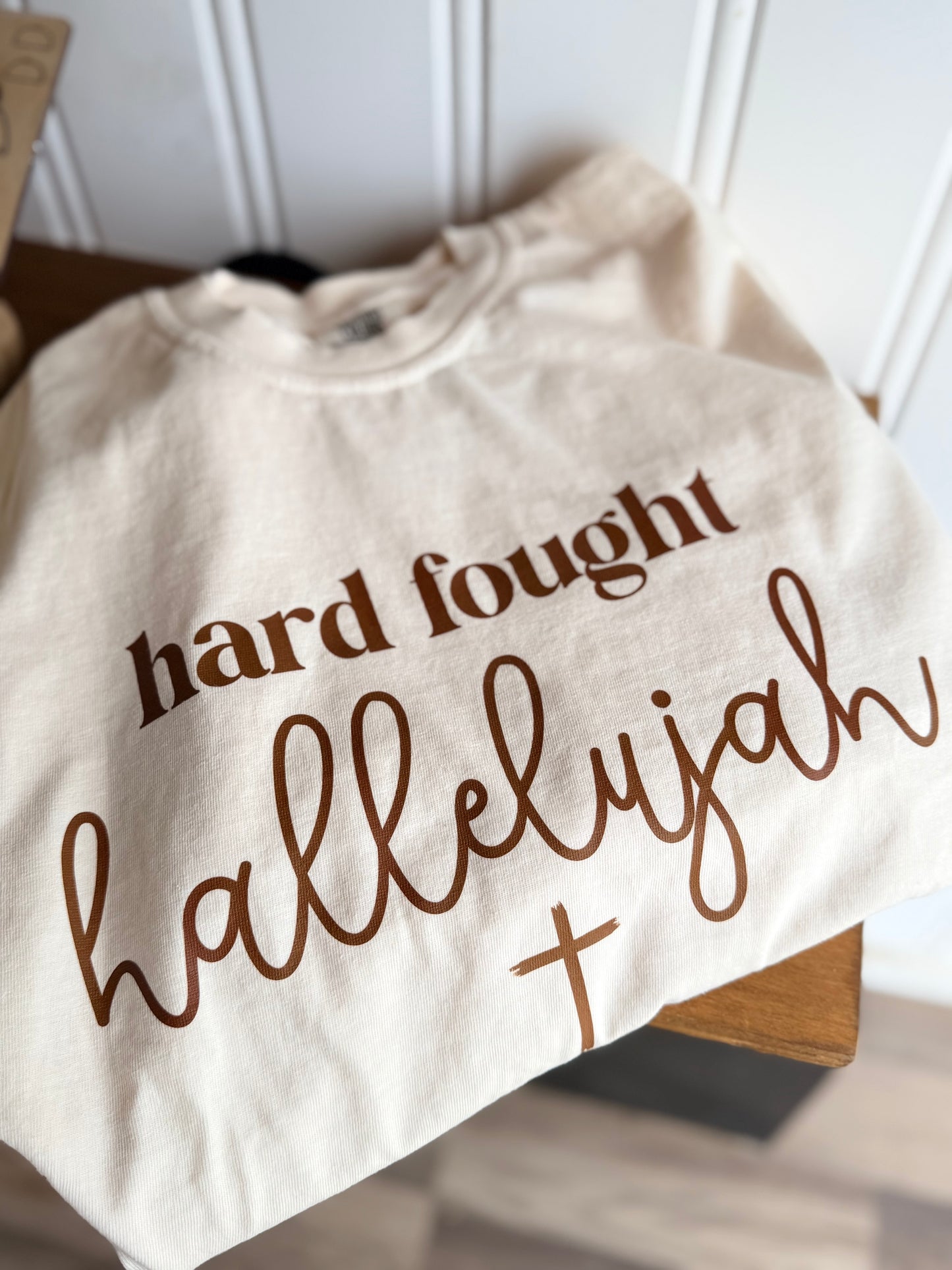 Hard Fought Hallelujah Tee