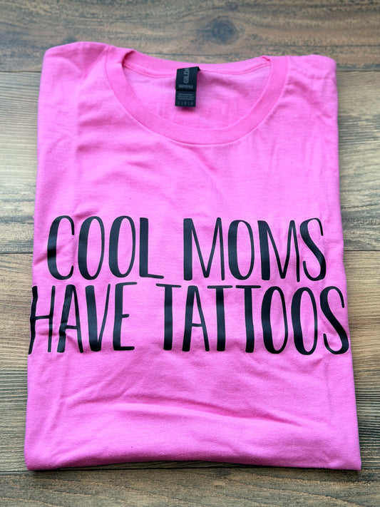 L - Cool Moms Have Tattoos Bubblegum Pink Tee
