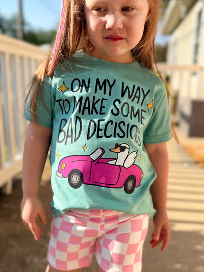Girls On My Way To Make Some Bad Decisions Tee