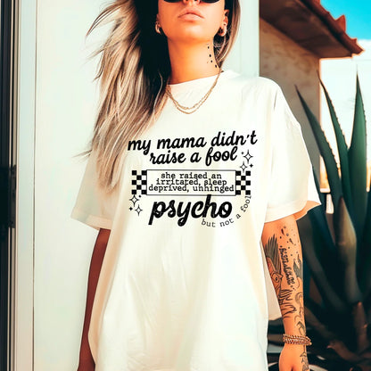 My Mama Didn't Raise a Fool