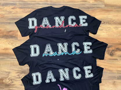 Dance Mama | Completely Customized! | Tee or Crewneck