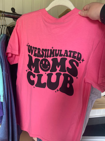 S - Overstimulated Mom’s Club Tee