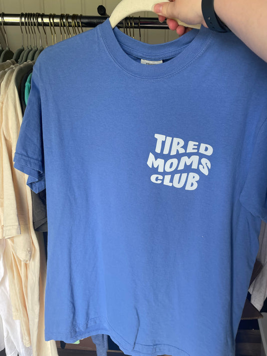 Tired mom’s club - RTS