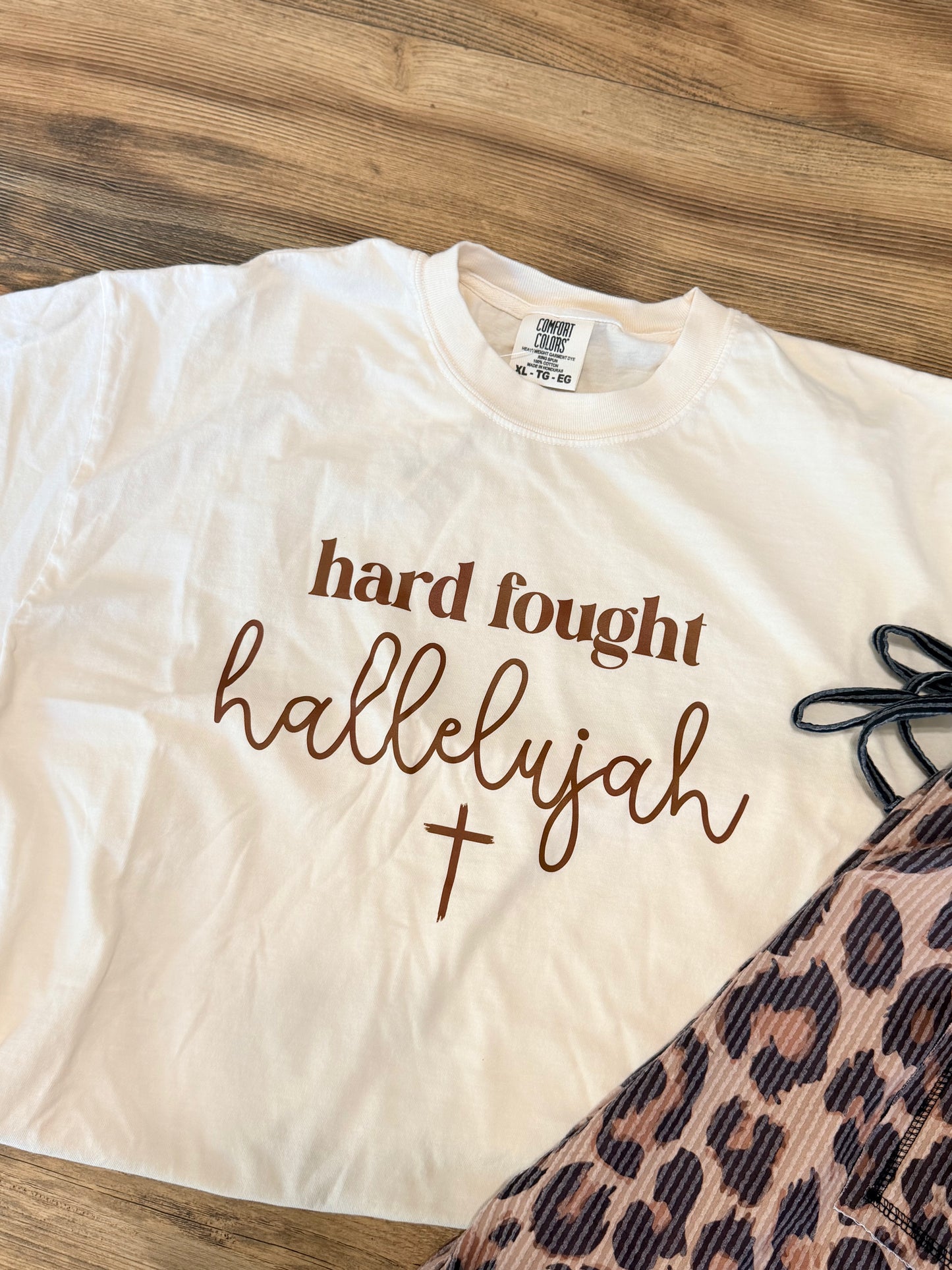 Hard Fought Hallelujah Tee